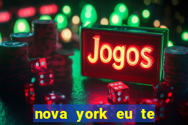 nova york eu te amo download